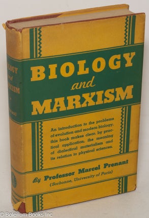 Cat.No: 147136 Biology and Marxism with a foreword by Joseph Needham. Marcel Prenant,...