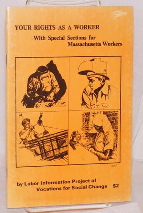 Cat.No: 147143 Your rights as a worker: with special sections for Massachusetts workers....