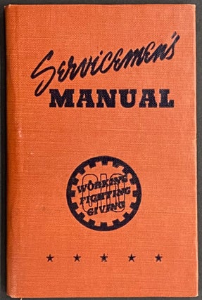 Cat.No: 147171 C.I.O. Servicemen's manual. Congress of Industrial Organizations