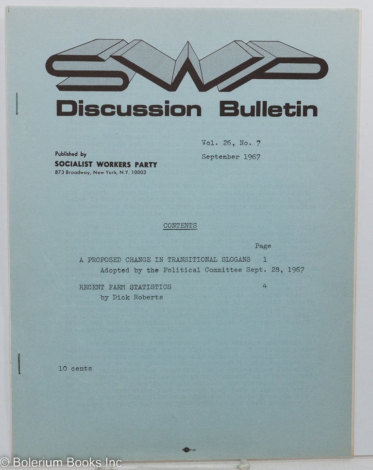 Cat.No: 147334 SWP discussion bulletin: vol. 26, No. 7 (September, 1967). Socialist Workers Party.
