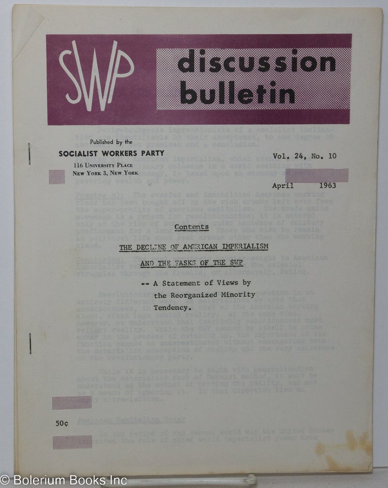 Cat.No: 147338 SWP Discussion Bulletin: The decline of American imperialism and the tasks of the SWP; a statement of views by the Reorganized Minority Tendency. Socialist Workers Party.