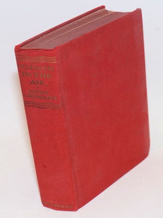Cat.No: 147397 Poison in the air; translated from the German by Eden and Cedar Paul....