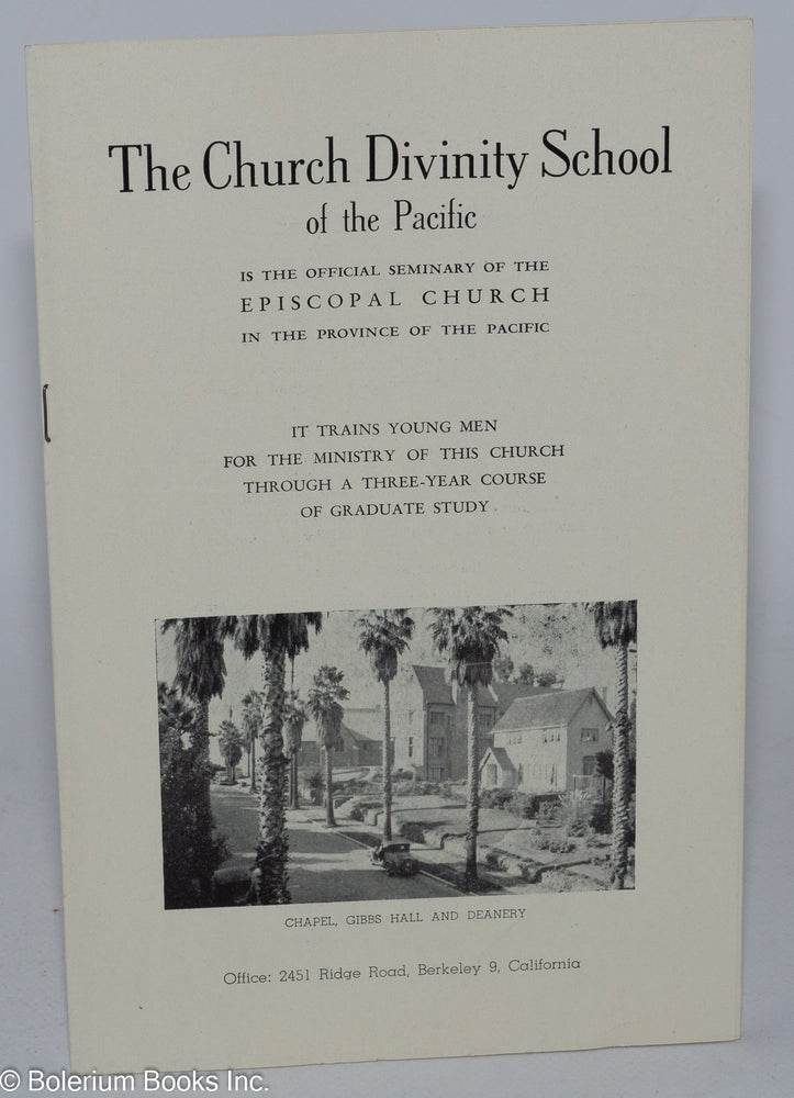 Cat.No: 147553 The Church Divinity School of the Pacific is the official seminary of the Episcopal Church in the Province of the Pacific. California Baptist Convention.