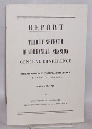 Cat.No: 147691 Report: thirty seventh quadrennial General Conference, Indianapolis,...