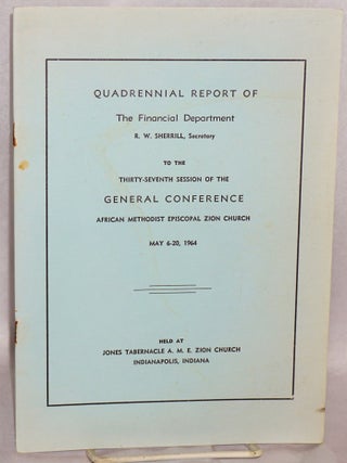 Cat.No: 147692 Quadrennial Report of the Financial Department, R. W. Sherrill, Secretary,...