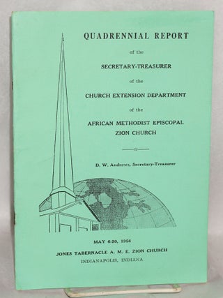 Cat.No: 147693 Quadrennial Report: of the Secretary-Treasurer of the Church Extension...