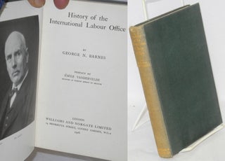 Cat.No: 147855 History of the International Labour Office. Preface by Emile...