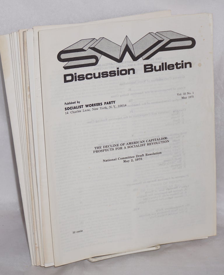 Cat.No: 147872 SWP discussion bulletin, vol. 33, no. 1, May 1975 to vol. 33, no. 16, August 1975. Socialist Workers Party.