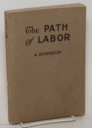 Cat.No: 147934 The Path of Labor; Theme: Christianity and the world's workers. Authors,...