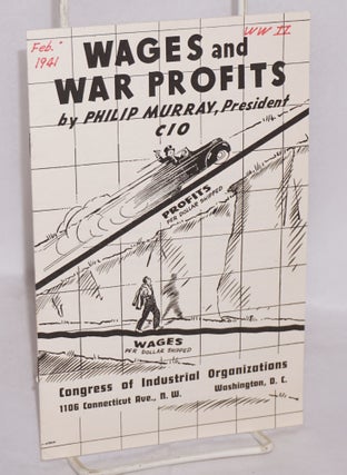 Cat.No: 148099 Wages and war profits: This pamphlet is the full text of a speech by...