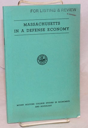 Cat.No: 148113 Massachusetts in a defense economy. Alzada Comstock, ed