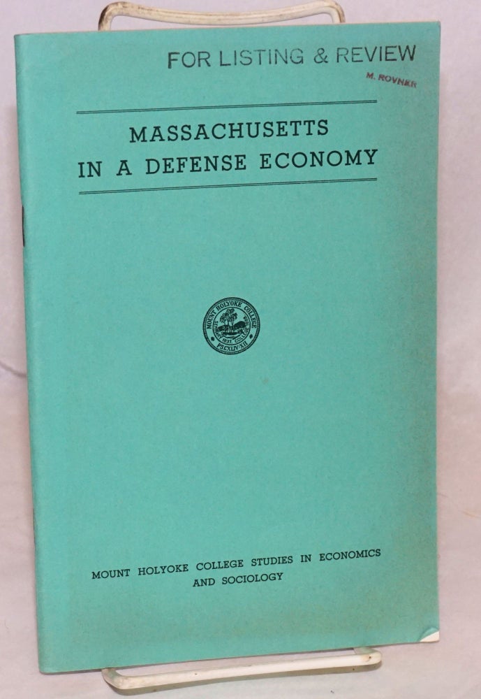 Cat.No: 148113 Massachusetts in a defense economy. Alzada Comstock, ed.