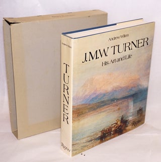 Cat.No: 148193 J. M. W. Turner; his art and life. Andrew Wilton