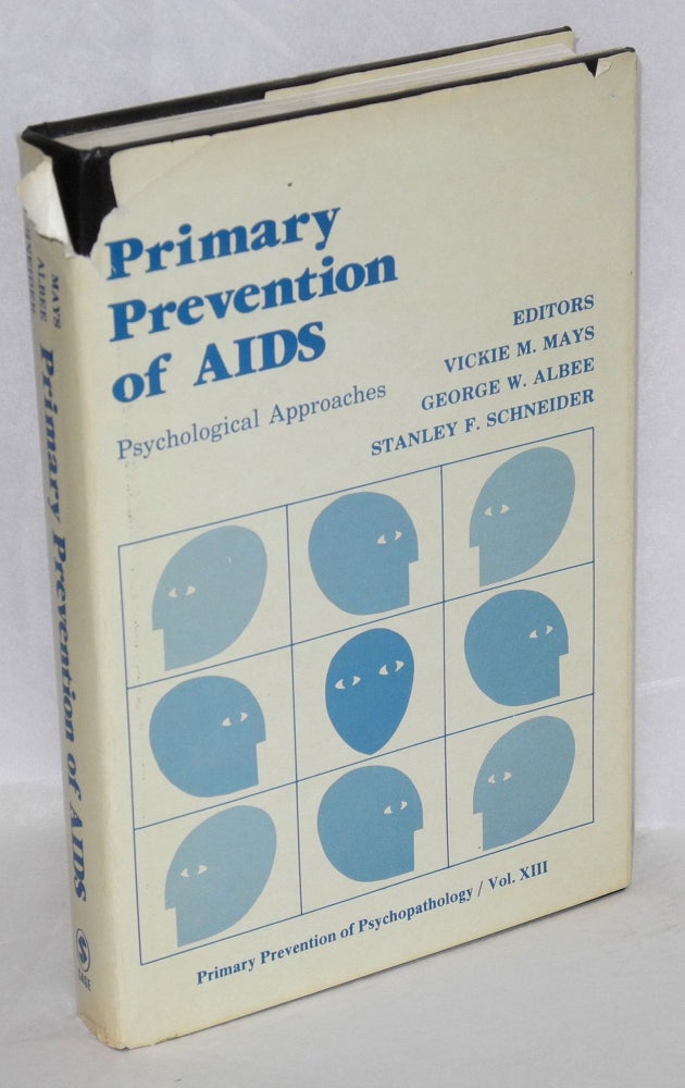 Cat.No: 148201 Primary prevention of AIDS; psychological approaches. Vickie M. Mays, George W. Albee, Stanley F. Schneider.