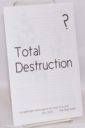 Cat.No: 148459 Total destruction: a straightedge fanzine against the ruling social order....