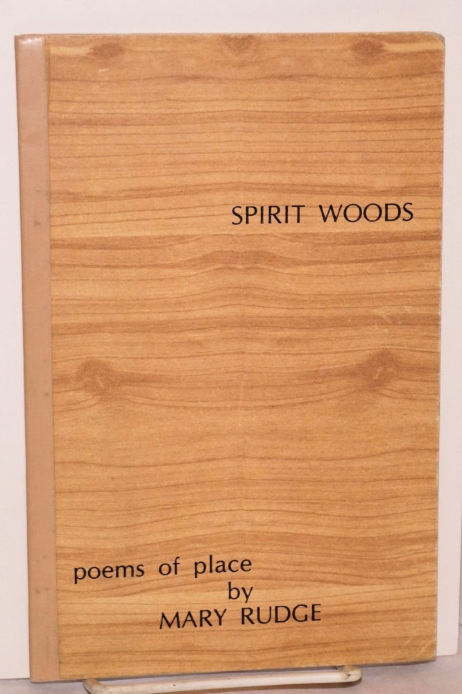 Cat.No: 148572 Spirit Woods: poems of place. Mary Rudge.