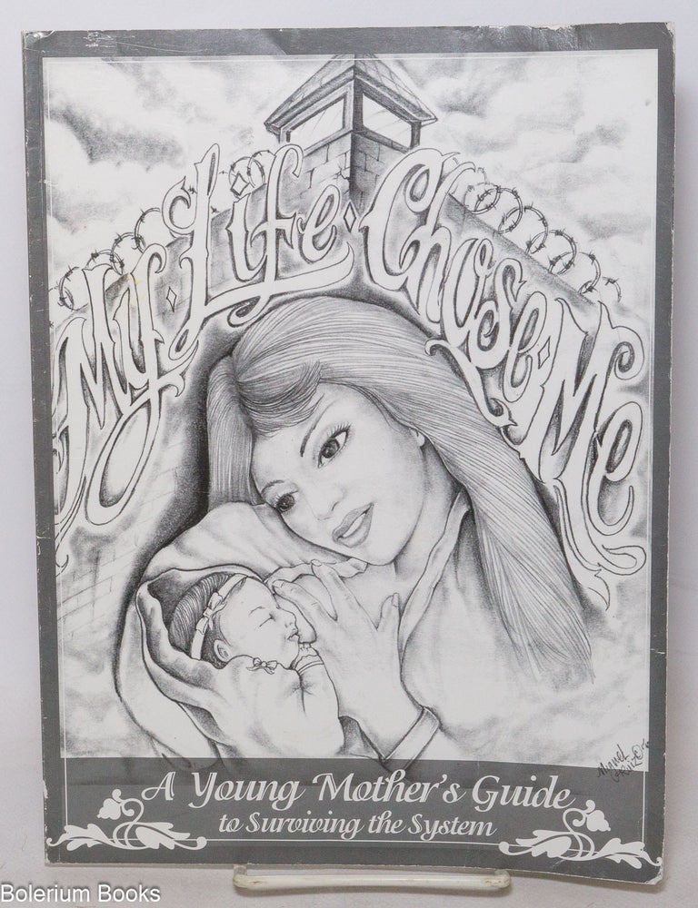 Cat.No: 148679 My life chose me: A young mother's guide to surviving the system