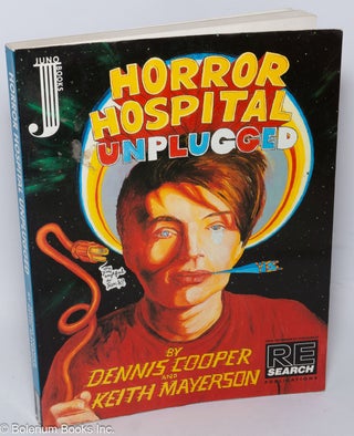 Cat.No: 148731 Horror hospital unplugged. Dennis Cooper, Keith Mayerson
