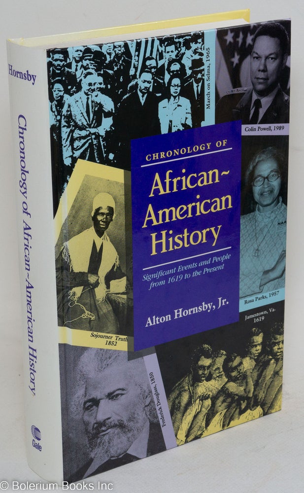Cat.No: 148740 Chronology of African-American history; Significant events and people from 1619 to the present. Alton Hornsby, Jr.