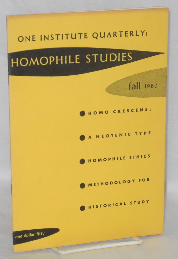 Cat.No: 148848 One Institute Quarterly: Homophile Studies #11, vol. 3, #4, Fall, 1960. W. Dorr Legg, Marc Daniel Thomas M. Merritt.