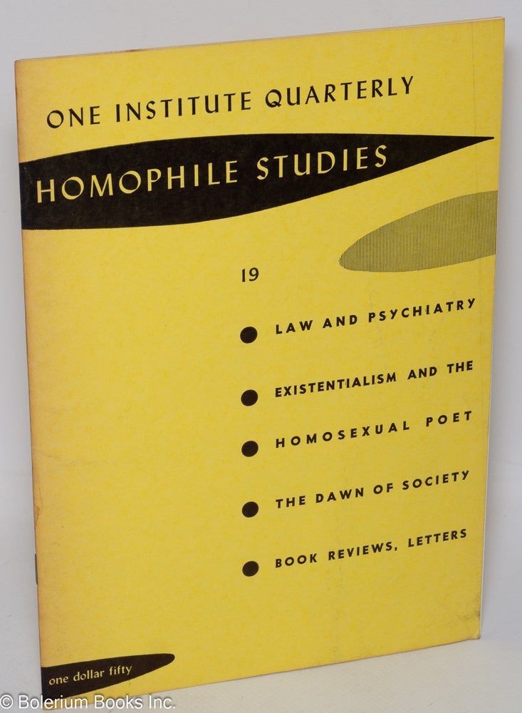 Cat.No: 148855 One Institute Quarterly: Homophile Studies #19, vol. 6, #3 & 4, Summer/Fall 1963 [combined issues]. W. Dorr Legg, David Lee Pagari Thomas M. Merritt.