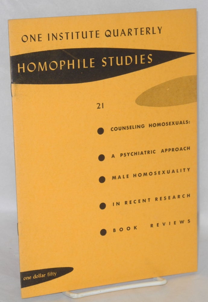 Cat.No: 148857 One Institute Quarterly: Homophile Studies #21, vol. 7, #3 & 4 [combined issues]. W. Dorr Legg, Robert B. Dean Blance M. Baker.