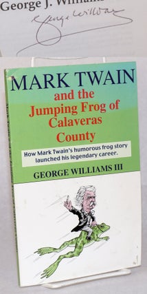 Cat.No: 149061 Mark Twain and the jumping frog of Calaveras County; how Mark Twain's...