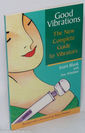 Cat.No: 149078 Good Vibrations: the new complete guide to vibrators, revised 4th...