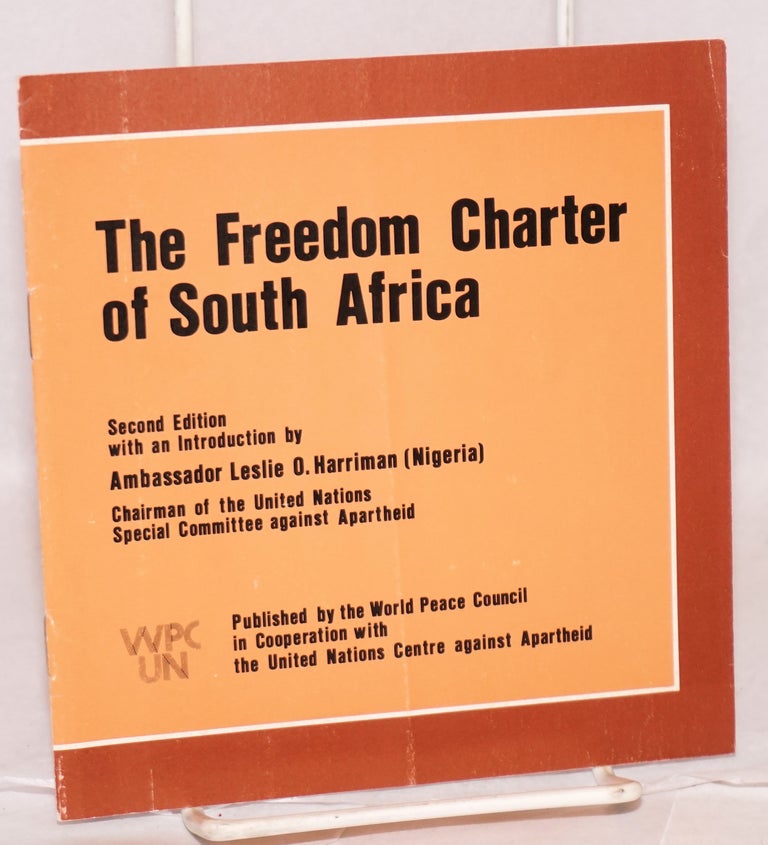 Cat.No: 149135 The Freedom Charter of South Africa; second edition with an introduction by Ambassador Leslie O. Harriman (Nigeria) Chairman of the United Nations Special Committee against Apartheid