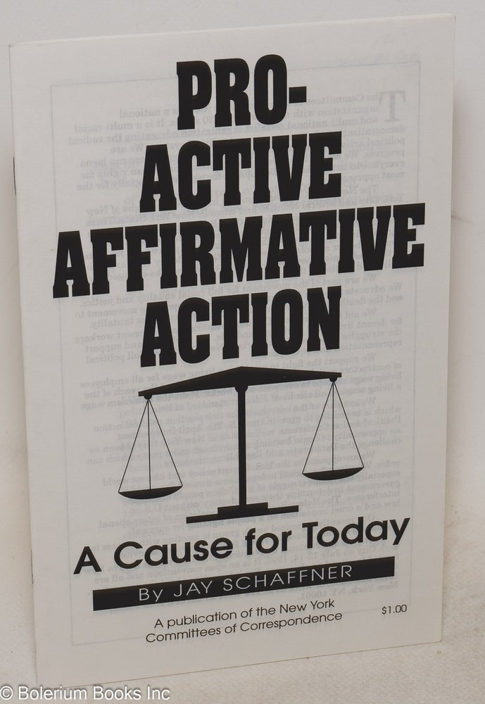 Cat.No: 149175 Pro-active affirmative action, a cause for today. Jay Schaffner.