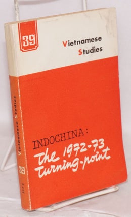Cat.No: 149181 Indochina: 1972-73 turning point. Khac Vien Nguyen
