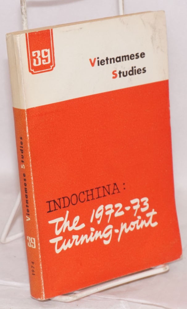Cat.No: 149181 Indochina: 1972-73 turning point. Khac Vien Nguyen.