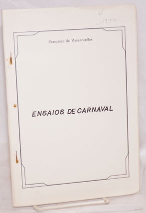 Cat.No: 149192 Ensaios de carnaval [cover title]. Francisco de Vasconcellos