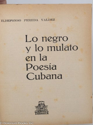 Lo Negro y lo mulato en la poes&iacute;a cubana