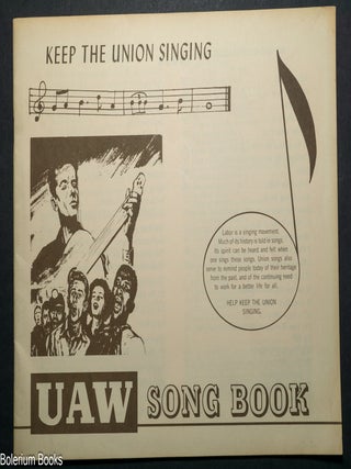 Cat.No: 149214 UAW song book: keep the union singing