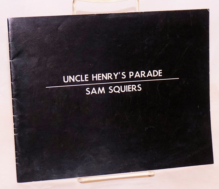 Cat.No: 149224 Uncle Henry's parade: a narrative series of silkscreen monoprints, suite of 12 prints 1981 - 1984. Sam Squires.