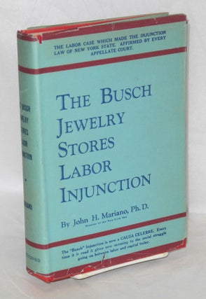 Cat.No: 1493 The Busch jewelry stores labor injunction. John H. Mariano