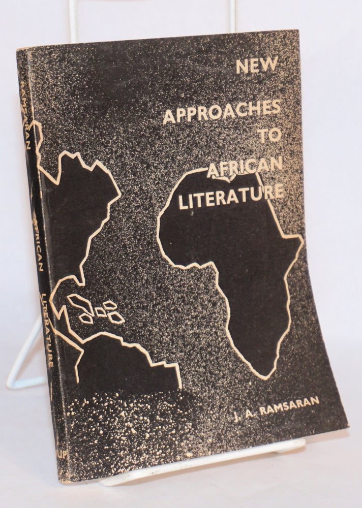 Cat.No: 149461 New approaches to African literature; a guide to Negro-African writing and related studies. J. A. Ramsaran.