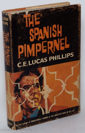 Cat.No: 14961 The Spanish pimpernel. C. E. Lucas Phillips