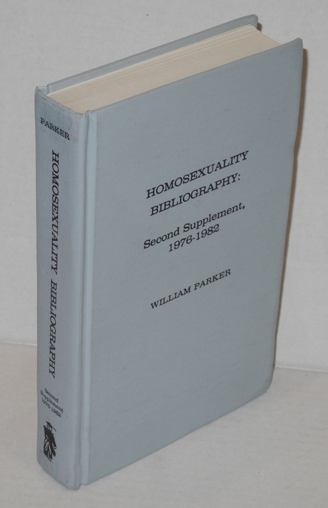Cat.No: 14968 Homosexuality Bibliography: second supplement, 1976-1982. William Parker.