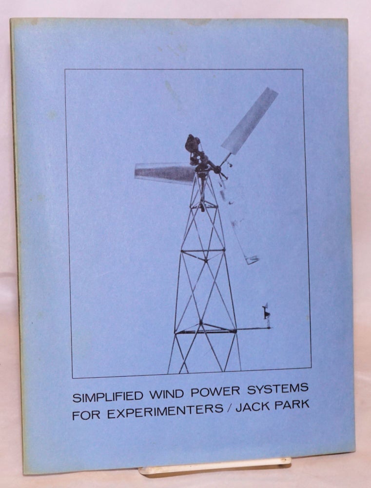 Cat.No: 149707 Simplified wind power systems for experimenters; second edition. Jack Park.