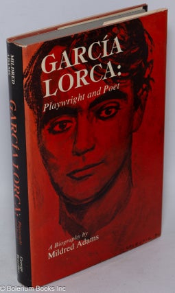 Cat.No: 149810 García Lorca: playwright and poet. Lorca Garcia, Mildred Adams