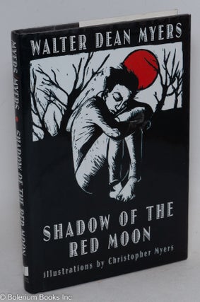 Cat.No: 149822 Shadow of the Red Moon. Walter Dean Myers, Christopher Myers