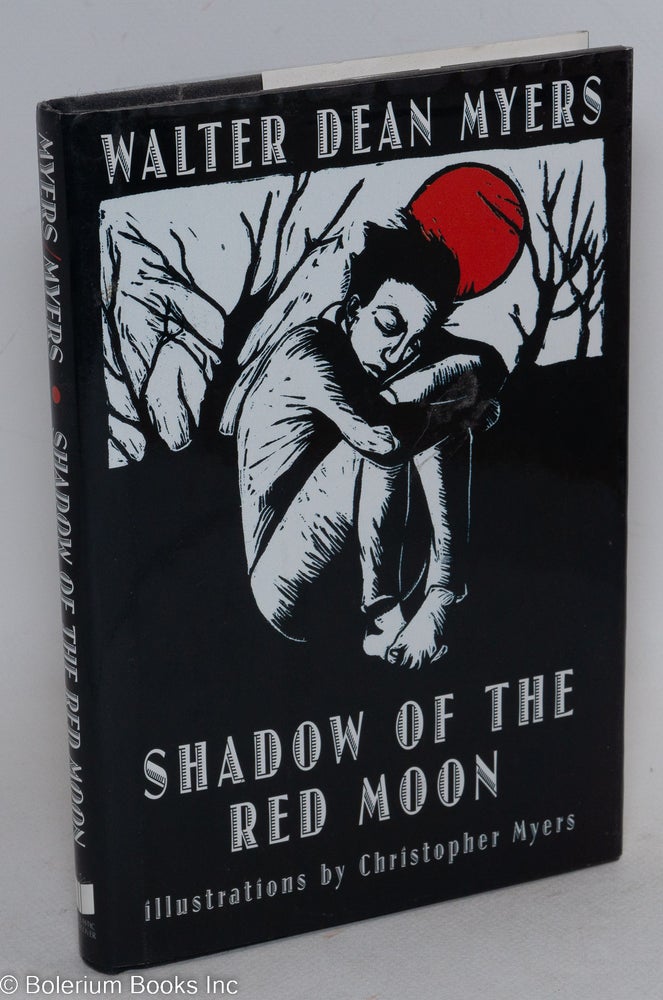 Cat.No: 149822 Shadow of the Red Moon. Walter Dean Myers, Christopher Myers.