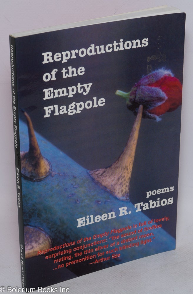 Cat.No: 149912 Reproductions of the empty flagpole; poems. Eileen R. Tabios.