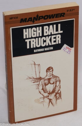 Cat.No: 150010 High Ball Trucker. Raymond Maston, Adam