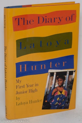 Cat.No: 15040 The diary of Latoya Hunter; my first year in junior high. Latoya Hunter