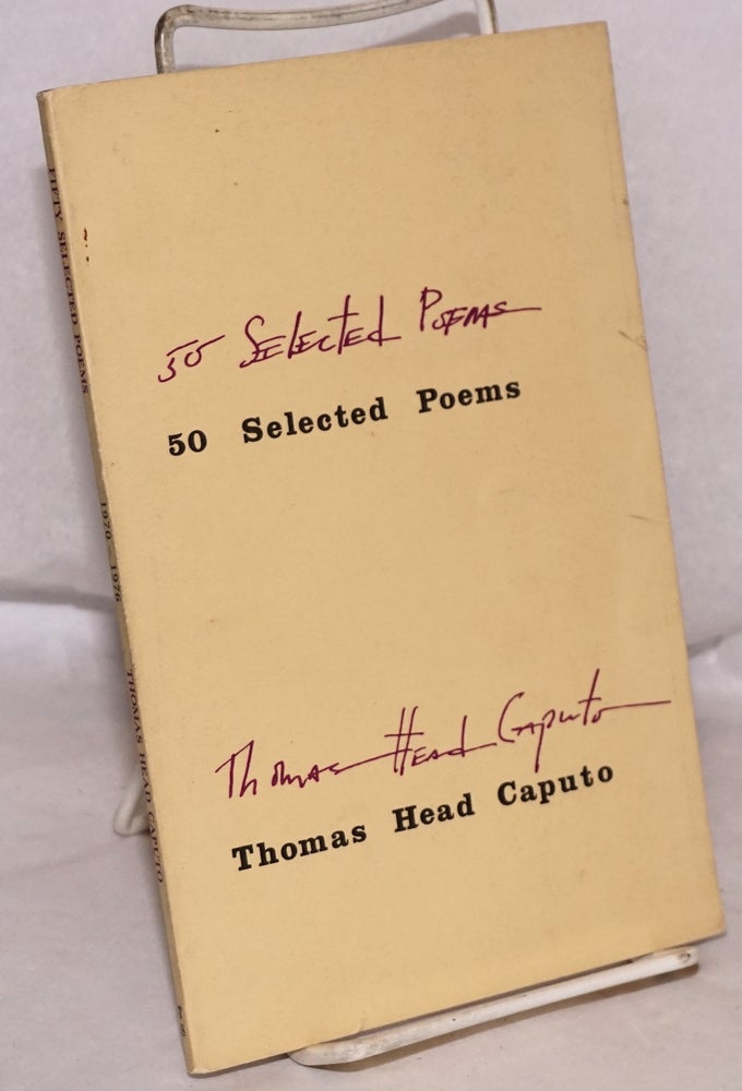 Cat.No: 150504 Fifty selected poems 1970 - 1976. Thomas Head Caputo.