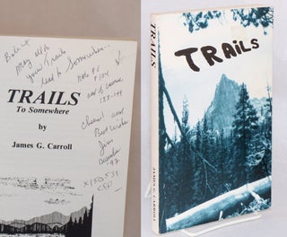 Cat.No: 150531 Trails to somewhere. James G. Carroll