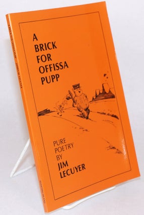 Cat.No: 150612 A brick for Offissa Pupp; pure poetry. Jim LeCuyer
